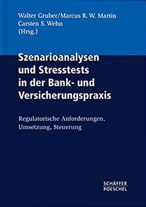 Handbuch Szenarioanalysen und Stresstests in der Bank- und Versicherungspraxis
